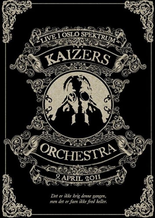 Kaizers Orchestra - Live i Oslo Spektrum