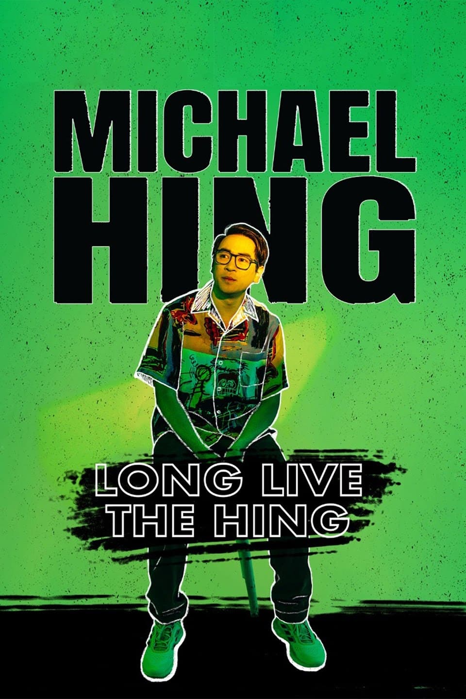 Michael Hing: Long Live The Hing