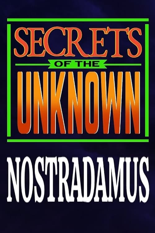 Secrets of the Unknown: Nostradamus