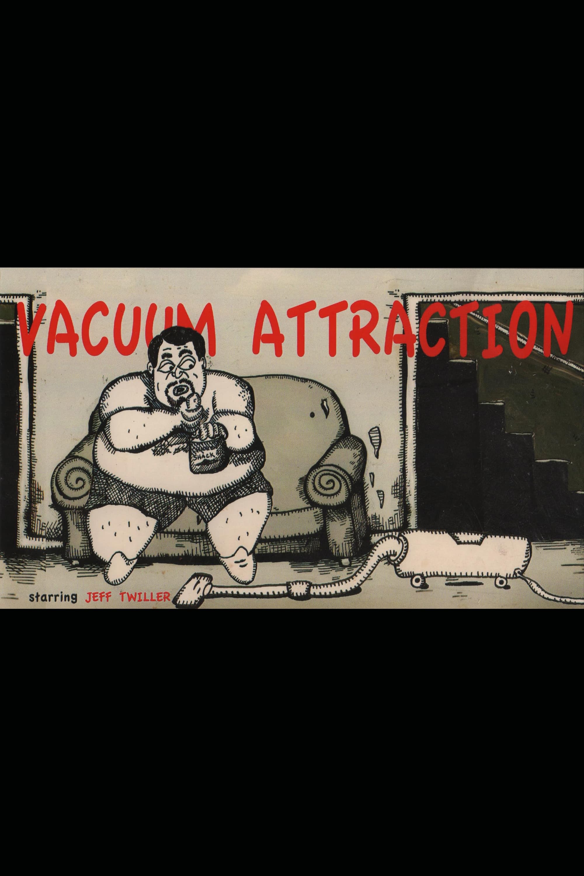 Vacuum Attraction