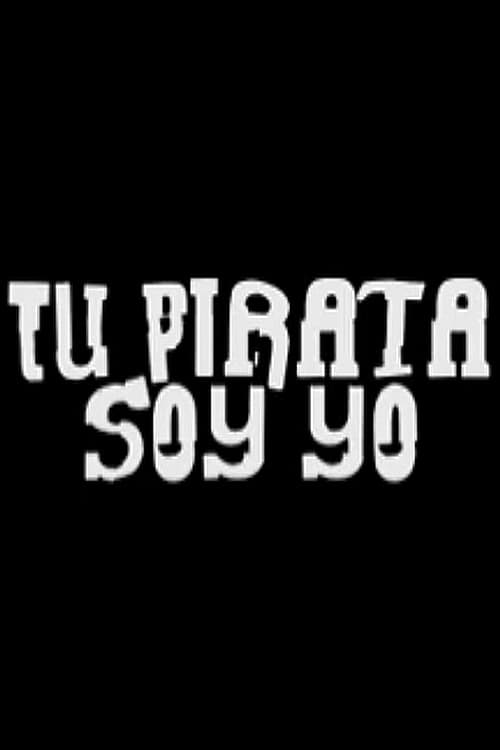Tu pirata soy yo
