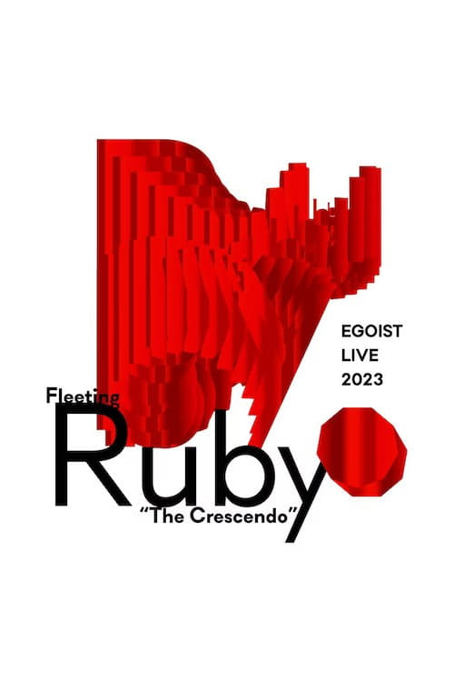 EGOIST LIVE 2023 Fleeting Ruby “The Crescendo”