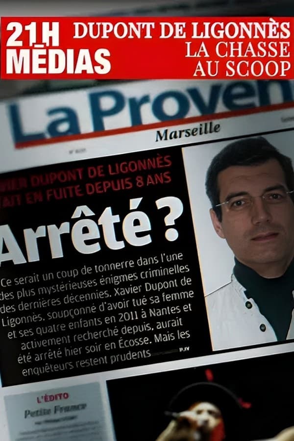 21h médias : Xavier Dupont de Ligonnès, la chasse au scoop