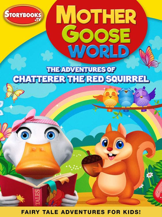 Mother Goose World: The Adventures of Chatterer the Red Squirrel