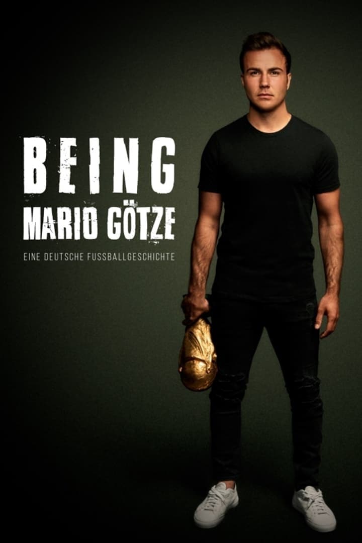 Being Mario Götze: A German Football Story