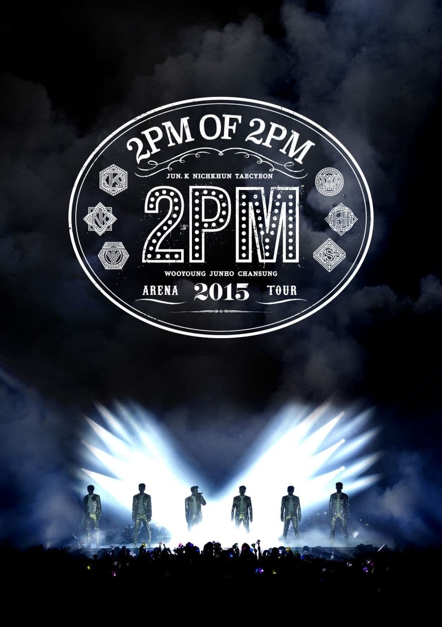 2PM ARENA TOUR 2015: 2PM OF 2PM