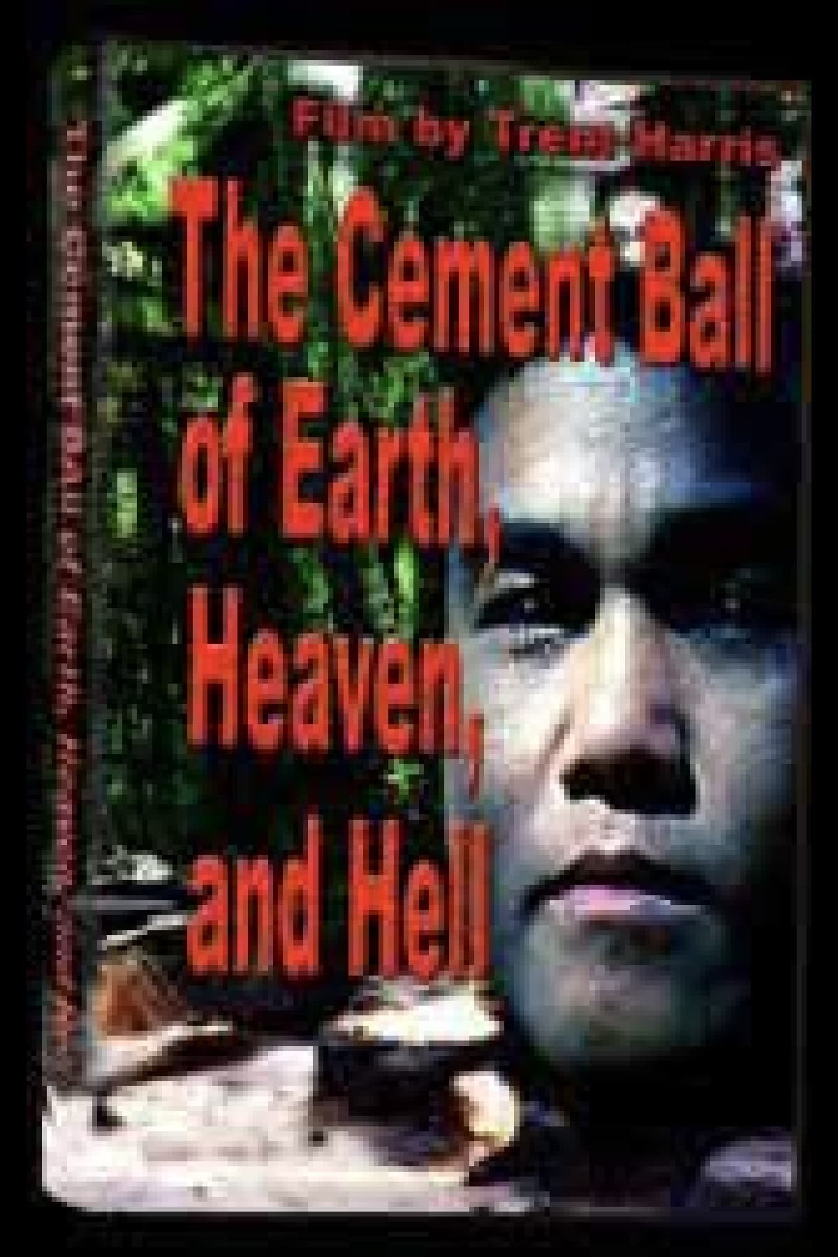 The Cement Ball of Earth, Heaven, And Hell