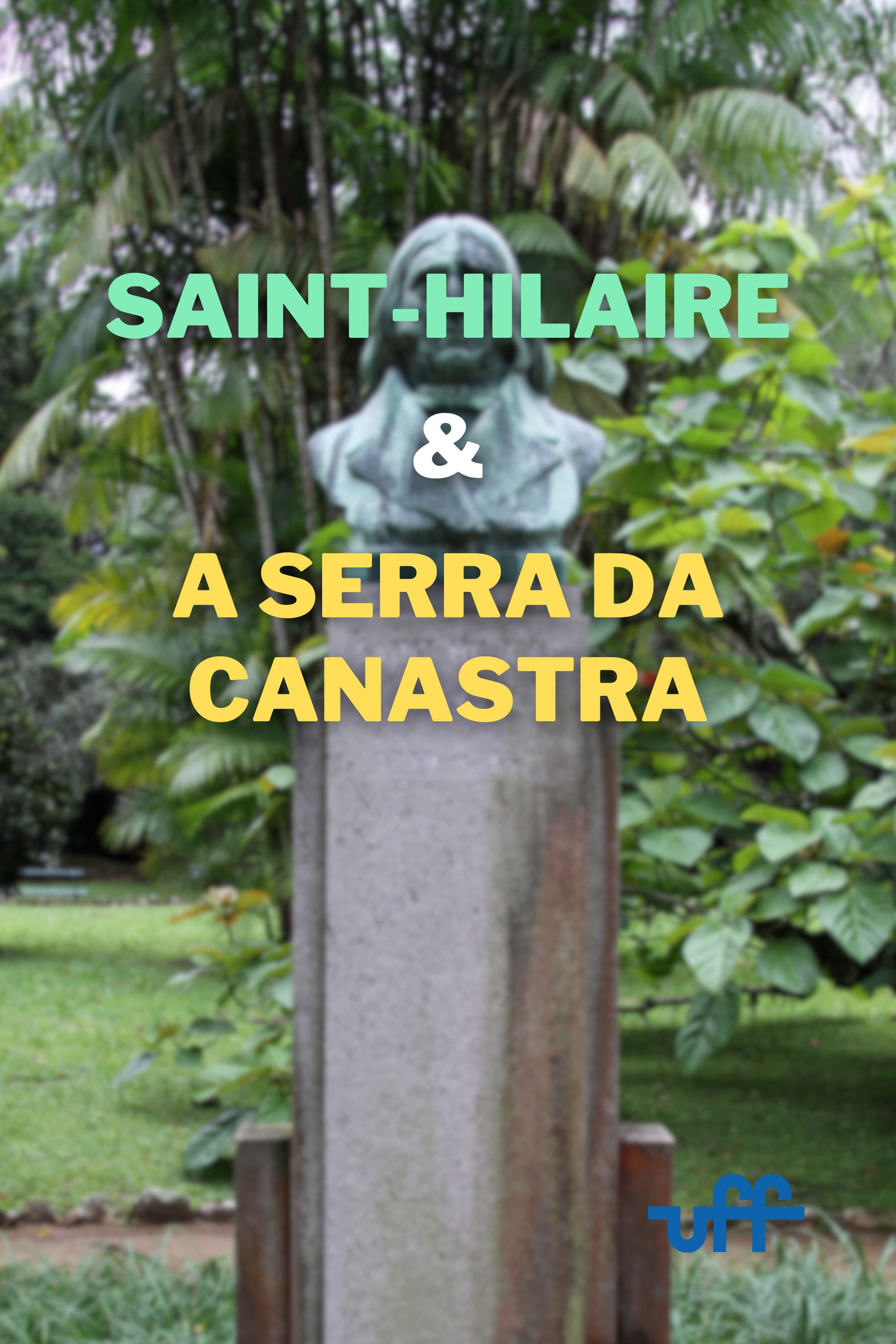 Os Naturalistas: Saint-Hilaire e a Serra da Canastra