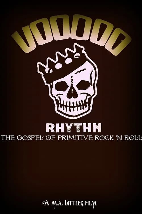 Voodoo Rhythm: Gospel of Primitive Rock 'n' Roll