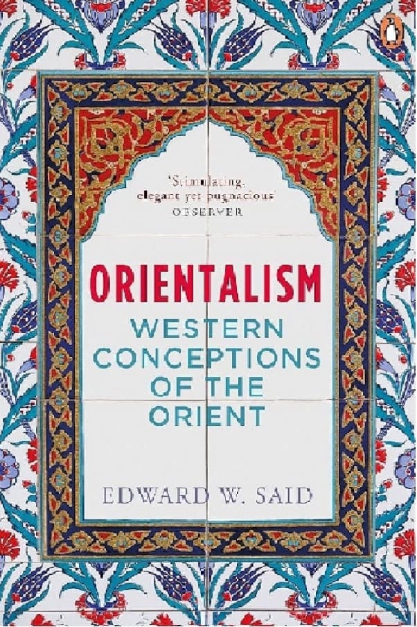 Edward Said On Orientalism: "The Orient" Represented in Mass Media