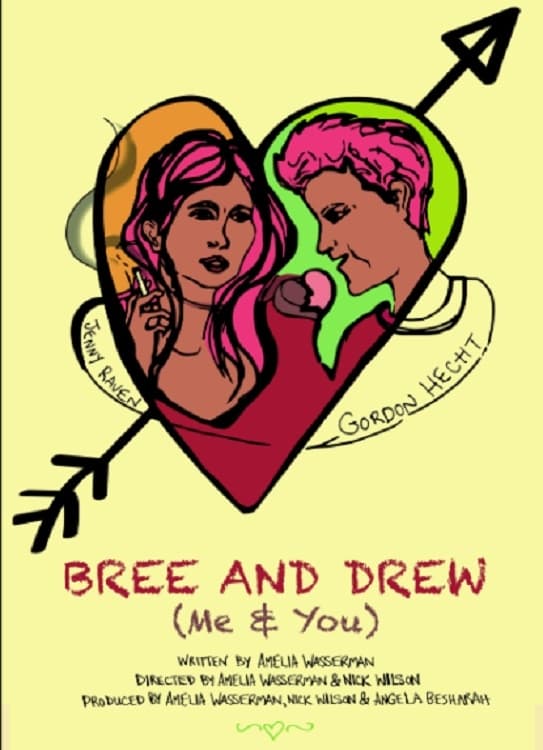 Bree and Drew (Me & You)