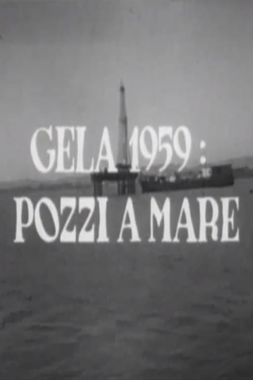 Gela 1959: Pozzi a mare