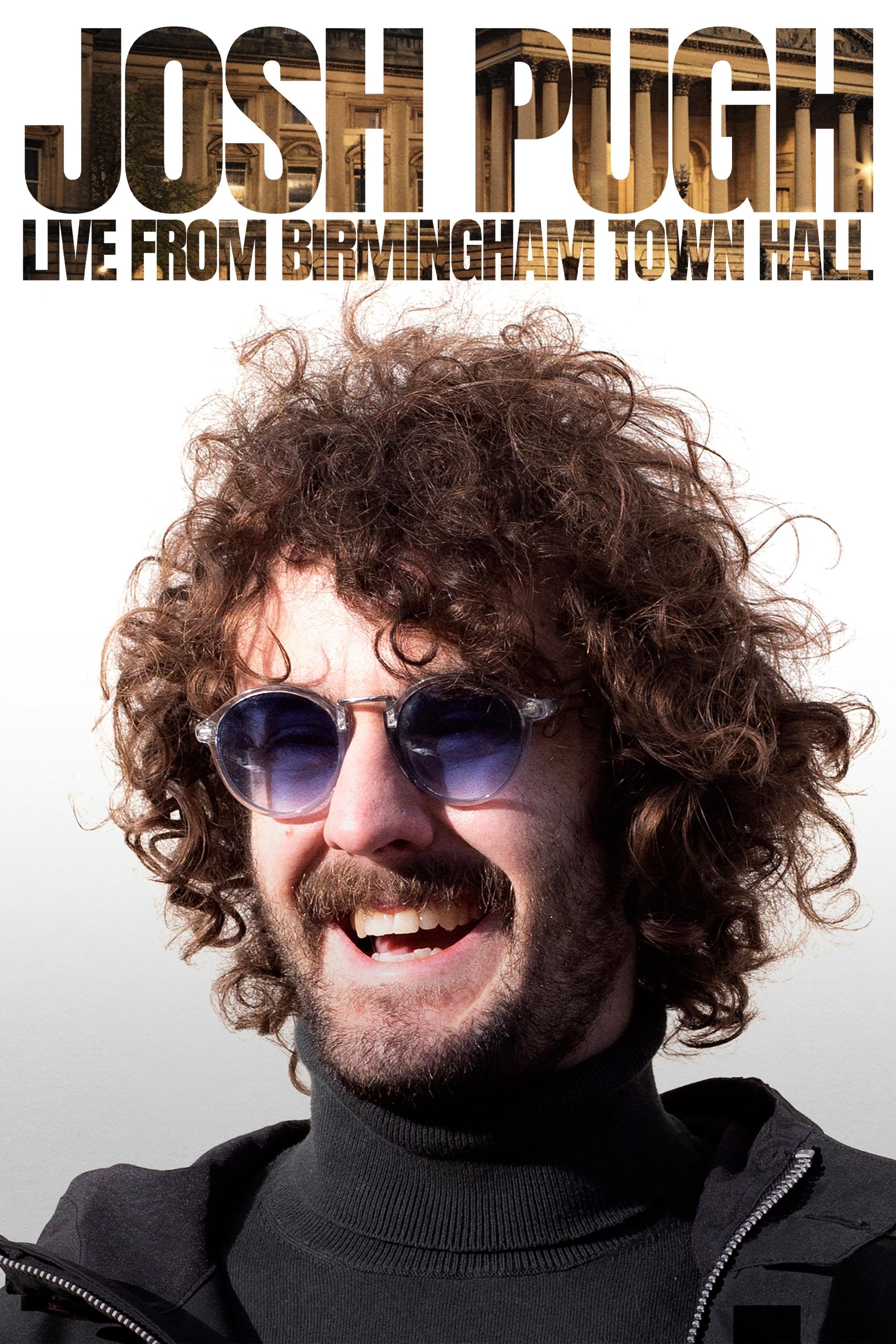 Josh Pugh: Live From Birmingham Town Hall