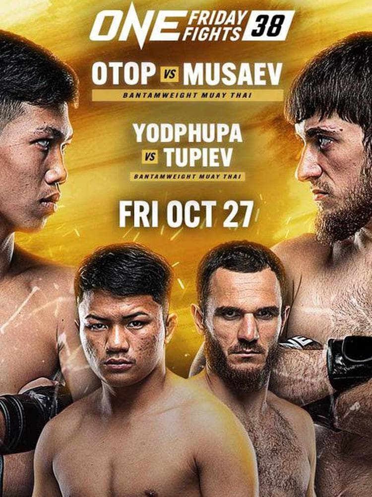 ONE Friday Fights 38: Otop vs. Musaev