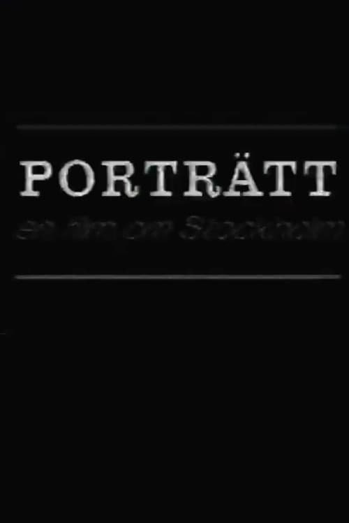 Portrait: A Film of Stockholm
