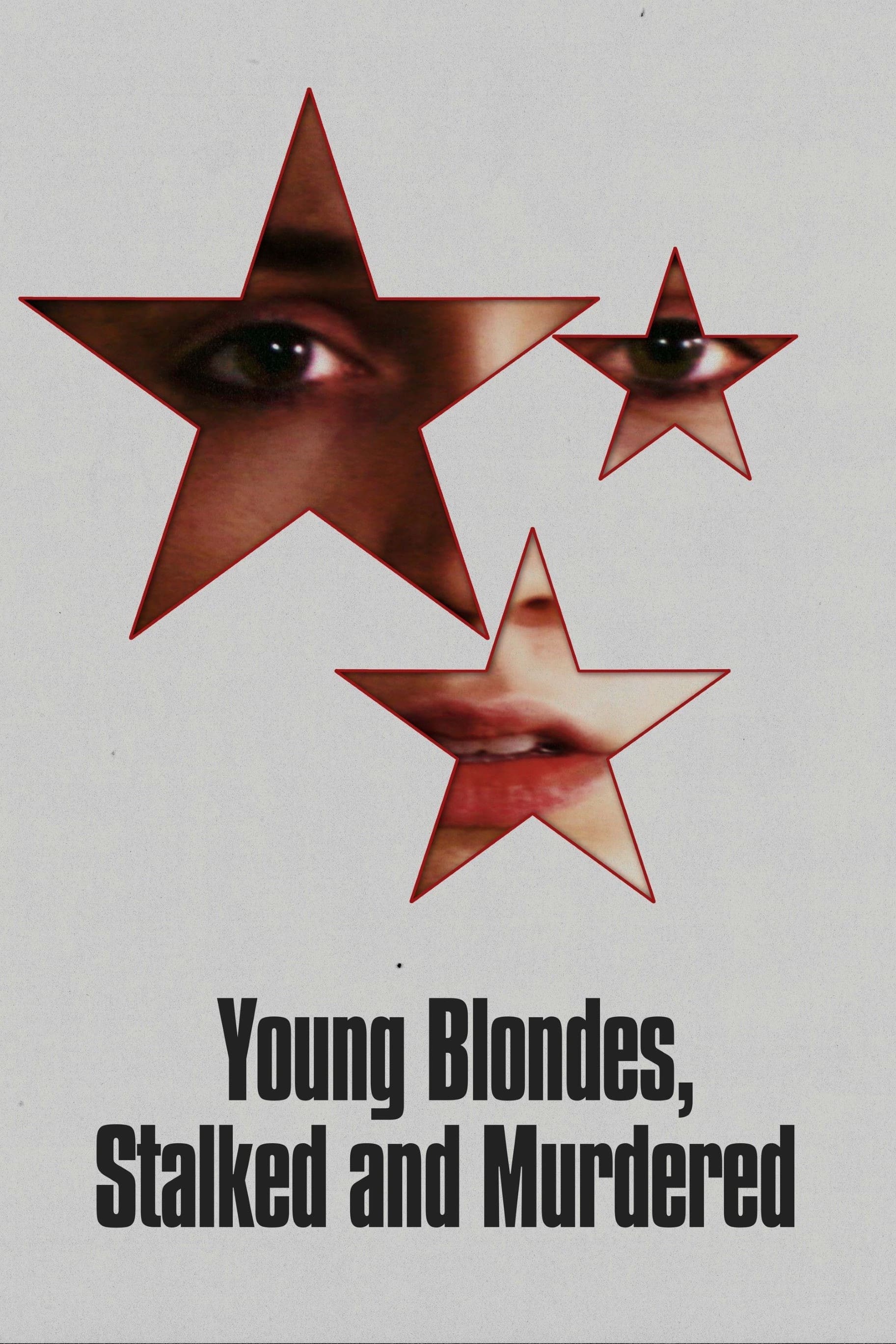 Young Blondes, Stalked and Murdered