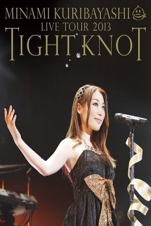 Minami Kuribayashi LIVE TOUR 2013 TIGHT KNOT