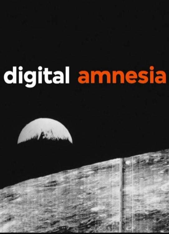 Digital Amnesia
