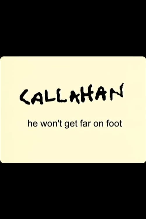 Callahan: He Won't Get Far On Foot