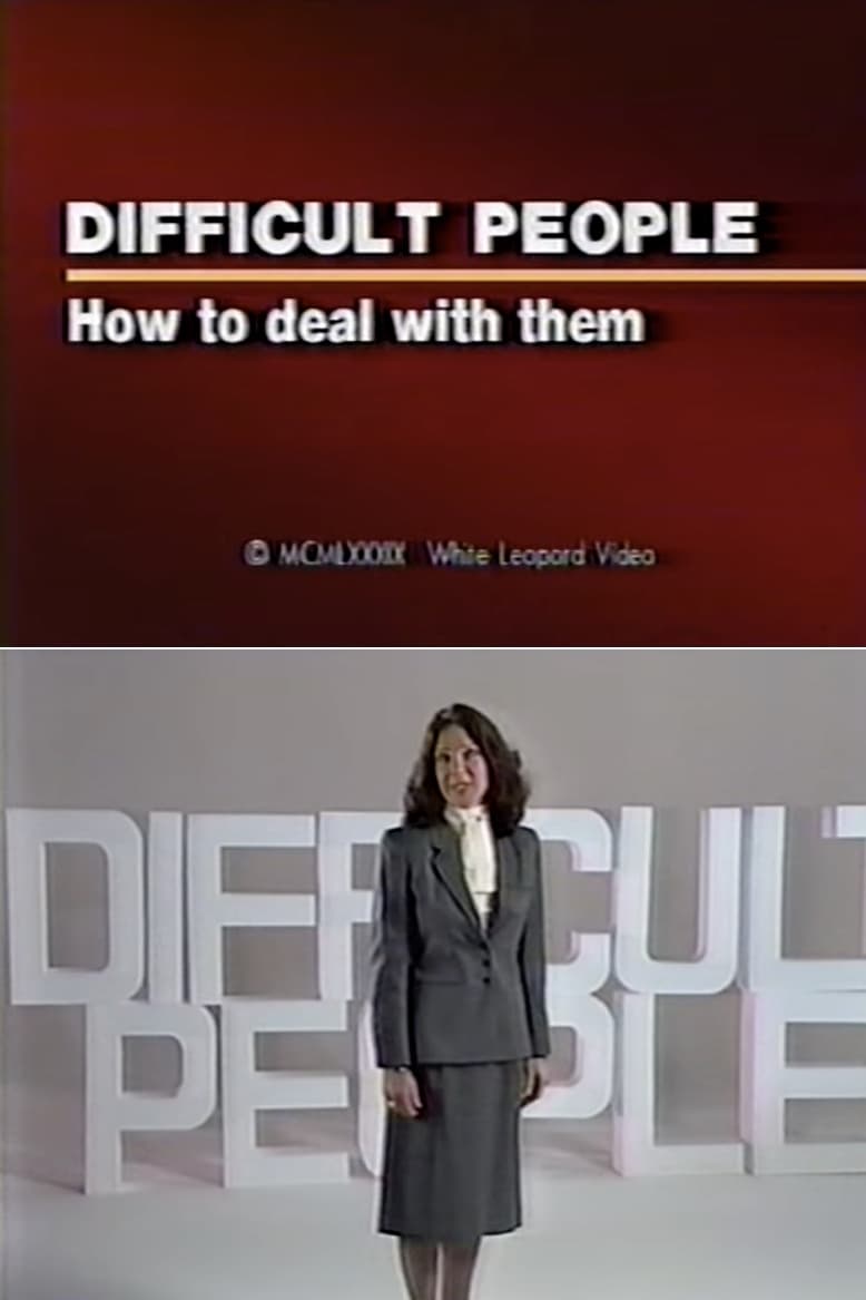 Difficult People: How to Deal With Them