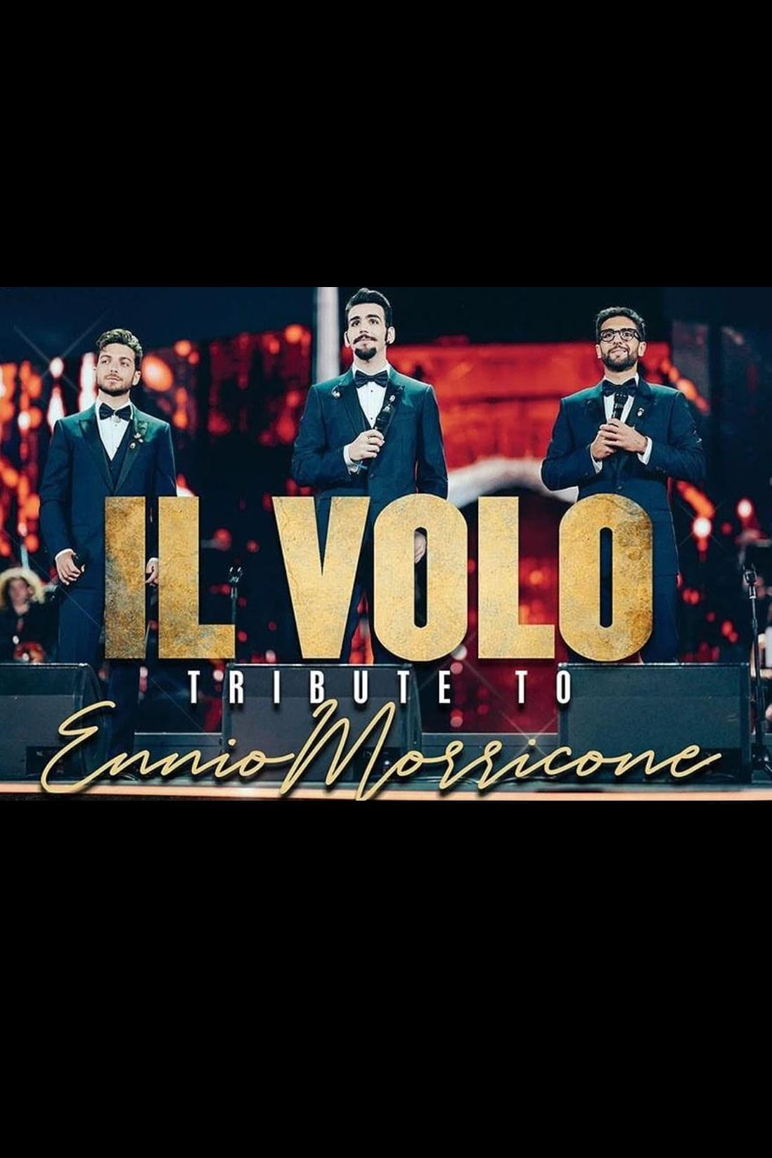 Il Volo: Tribute to Ennio Morricone 2021
