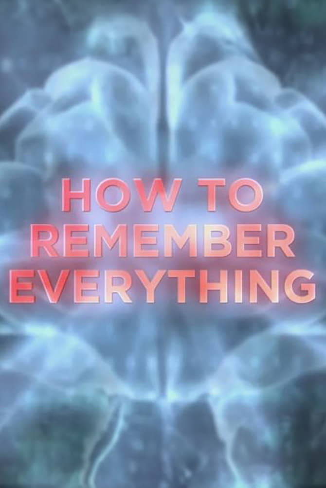 How to Remember Everything